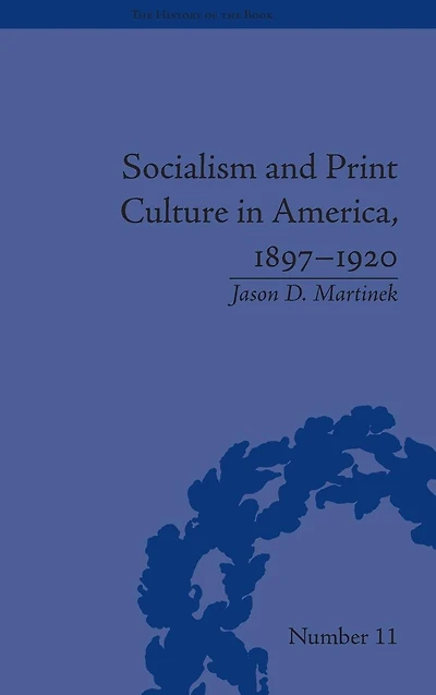 Socialism and Print Culture America, 1897-1920