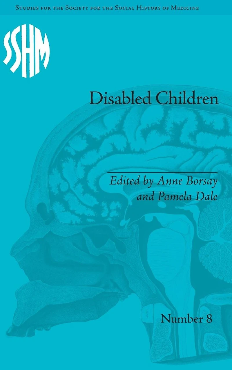 Disabled Children: Contested Caring, 1850-1979