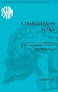 A Medical History of Skin: Scratching the Surface