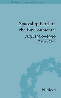 Spaceship Earth the Environmental Age, 1960-1990