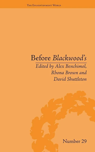Before Blackwood's: Scottish Journalism the Age of Enlightenment