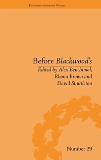 Before Blackwood's: Scottish Journalism the Age of Enlightenment