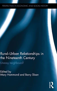 Rural-Urban Relationships the Nineteenth Century: Uneasy neighbours?
