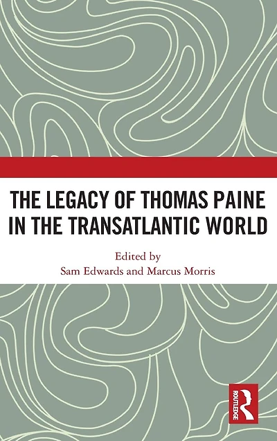 the Legacy of Thomas Paine Transatlantic World