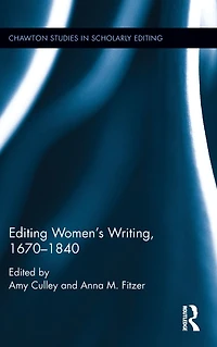 Editing Women's Writing, 1670-1840