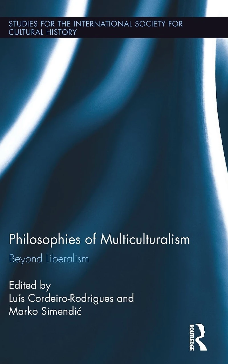 Philosophies of Multiculturalism: Beyond Liberalism