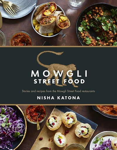 Mowgli Street Food: Stories and recipes from the Food restaurants