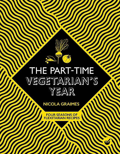 The Part-Time Vegetarian's Year: Four Seasons of Flexitarian Recipes
