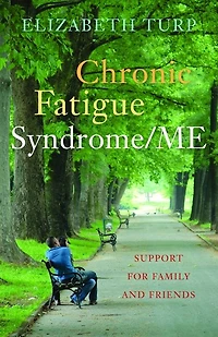 Chronic Fatigue Syndrome/ME: Support for Family and Friends