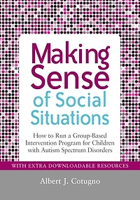 Making Sense of Social Situations: How to Run a Group-Based Intervention Program for Children with Autism Spectrum Disorders