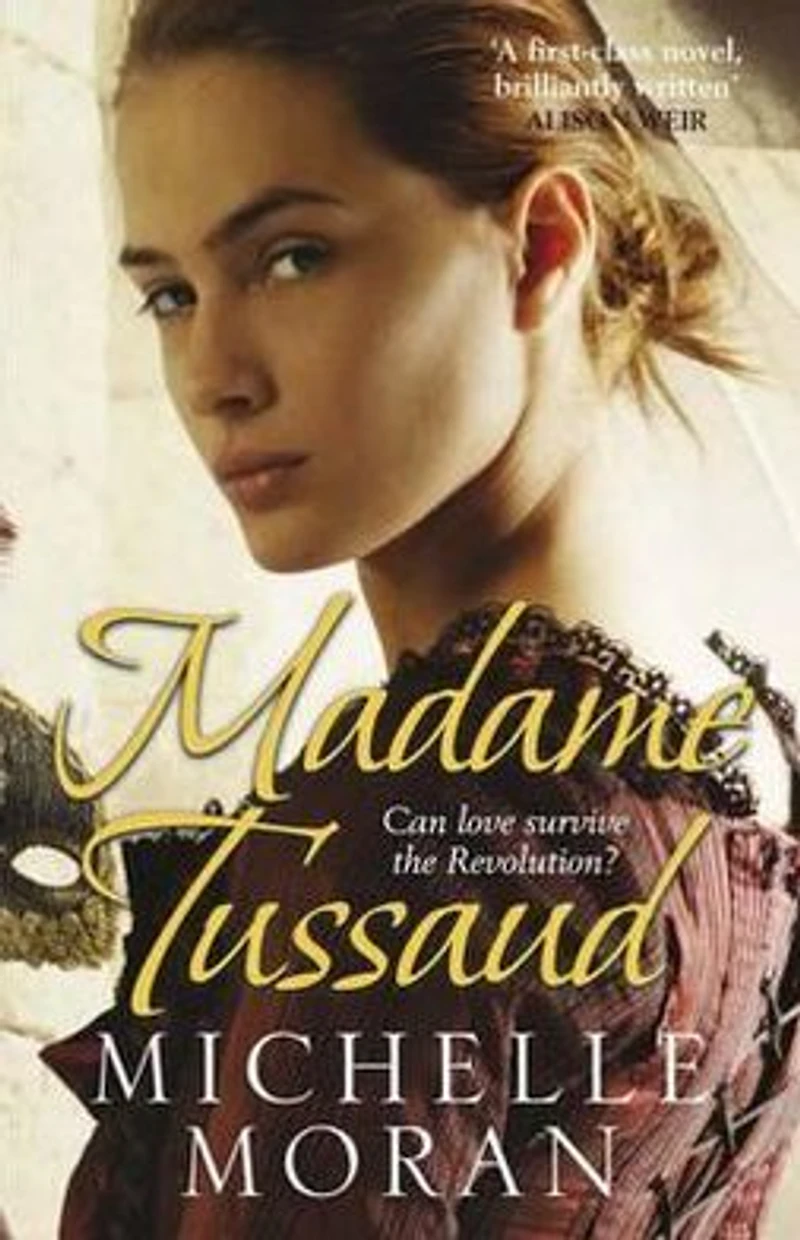 Madame Tussaud: A Novel of the French Revolution