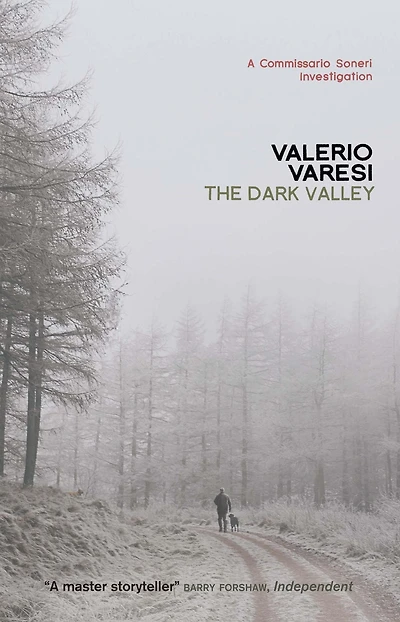 The Dark Valley: A Commissario Soneri Investigation