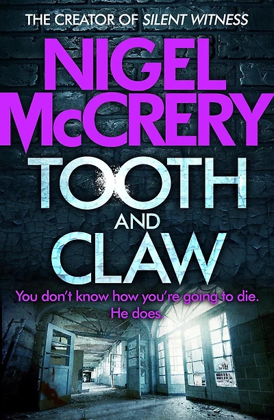 Tooth and Claw: A heart-stopping thriller