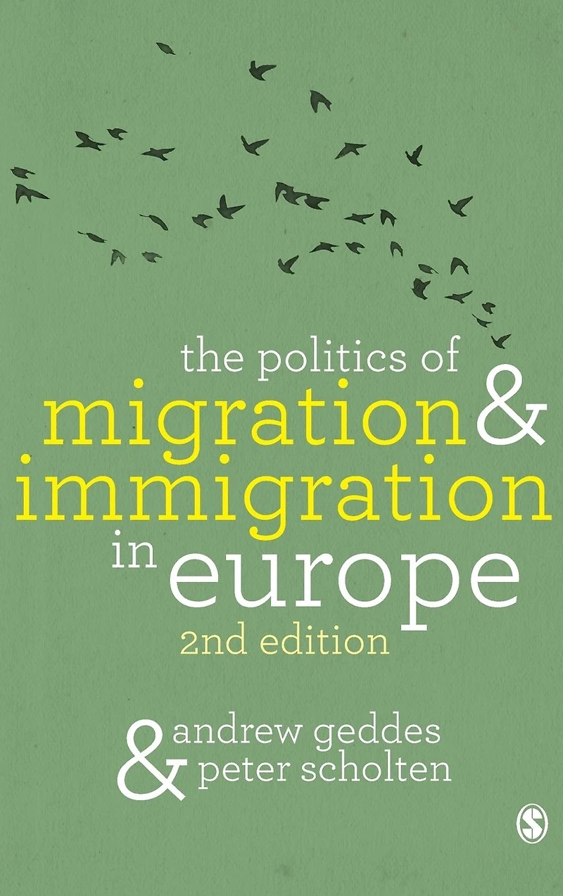 The Politics of Migration and Immigration Europe
