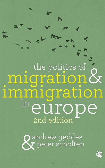 The Politics of Migration and Immigration Europe