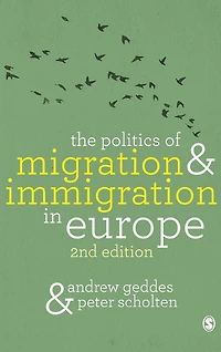 The Politics of Migration and Immigration Europe