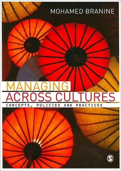 Managing Across Cultures: Concepts, Policies and Practices