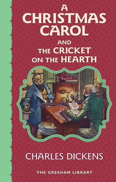 A Christmas Carol and the Cricket on Hearth