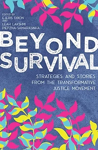 Beyond Survival: Strategies and Stories from the Transformative Justice Movement