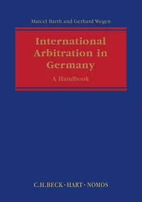 International Arbitration in Germany: A Handbook