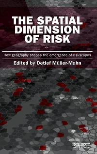 the Spatial Dimension of Risk: How Geography Shapes Emergence Riskscapes