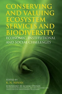 Conserving and Valuing Ecosystem Services Biodiversity: Economic, Institutional Social Challenges