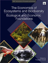 The Economics of Ecosystems and Biodiversity: Ecological Economic Foundations