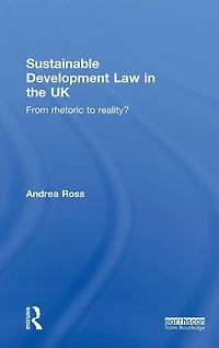 Sustainable Development Law the UK: From Rhetoric to Reality?