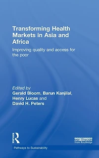 Transforming Health Markets Asia and Africa: Improving Quality Access for the Poor