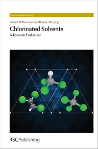 Chlorinated Solvents: A Forensic Evaluation