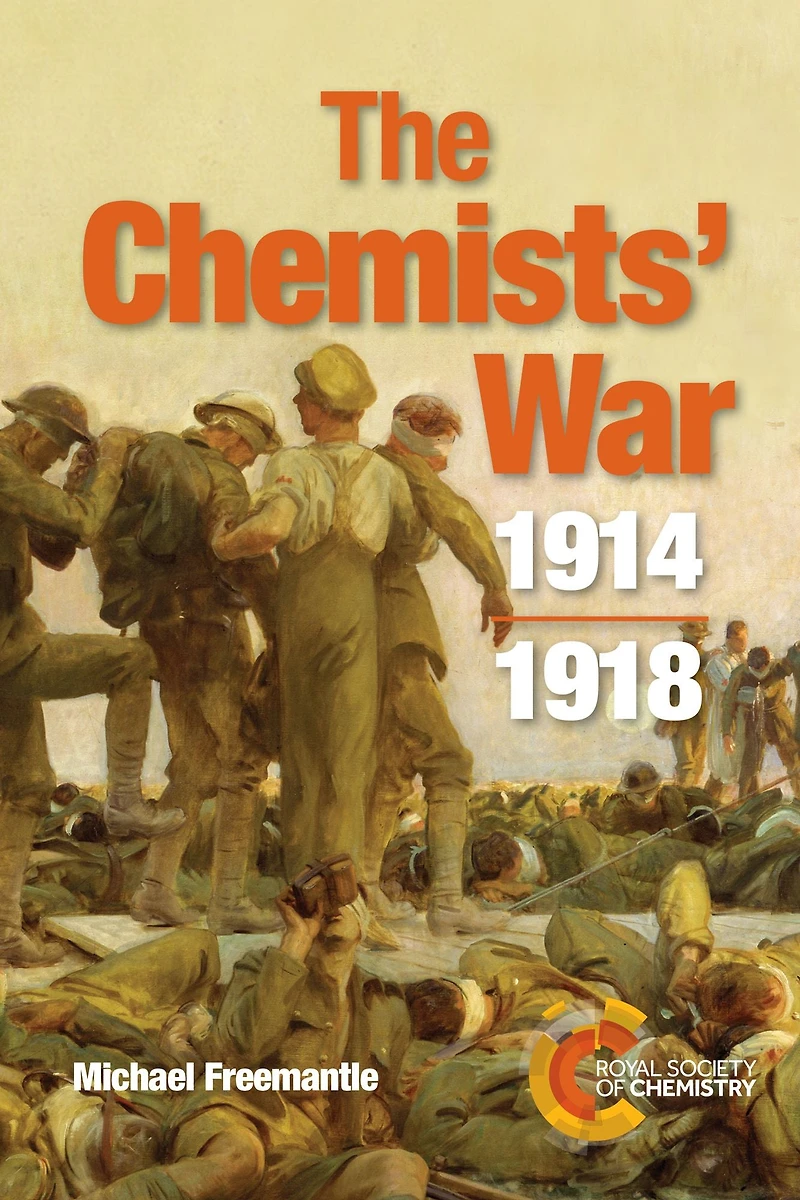 The Chemists' War: 1914-1918