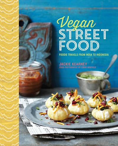 Vegan Street Food: Foodie travels from India to Indonesia