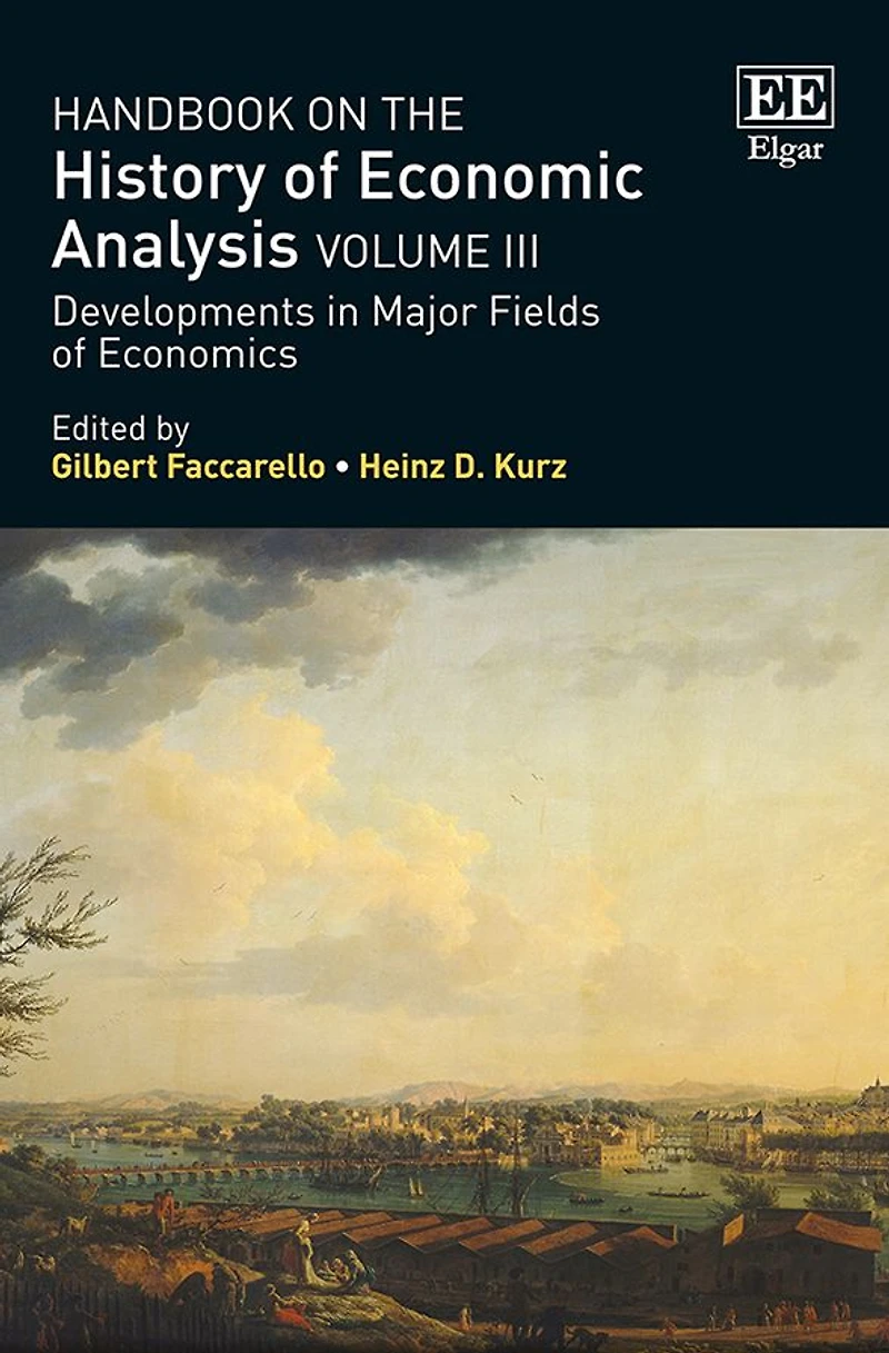 Handbook on the History of Economic Analysis Volume III: Developments Major Fields Economics