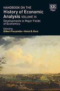 Handbook on the History of Economic Analysis Volume III: Developments Major Fields Economics