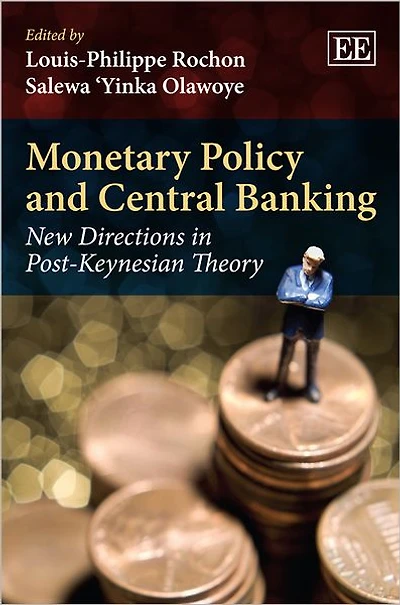 Monetary Policy and Central Banking: New Directions Post-Keynesian Theory