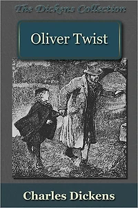Oliver Twist: Or the Parish Boy's Progress