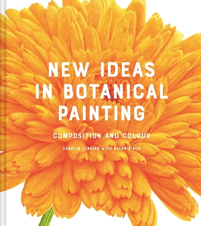 New Ideas Botanical Painting: composition and colour