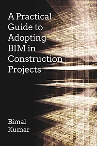 A Practical Guide to Adopting BIM Construction Projects