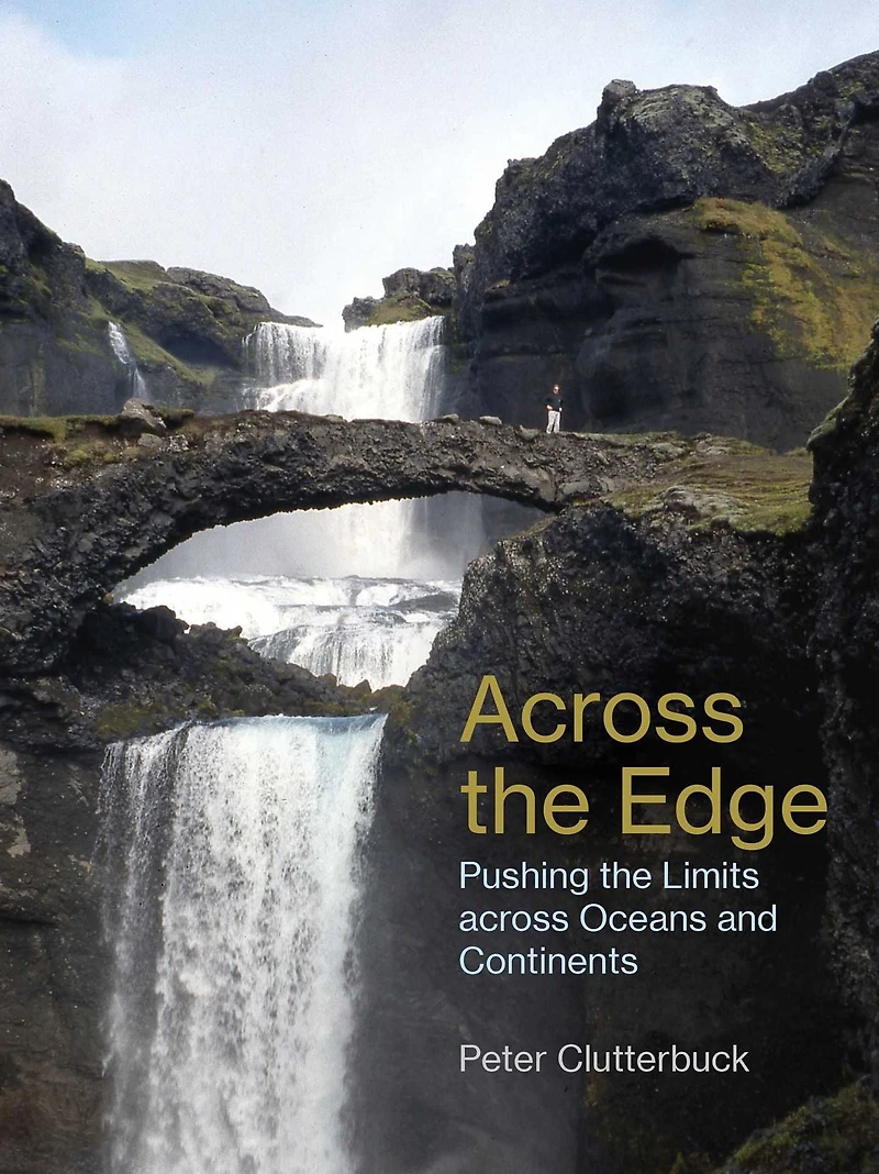 Across the Edge: Pushing the Limits across Oceans and Continents