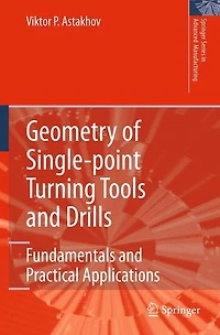 Geometry of Single-point Turning Tools and Drills: Fundamentals Practical Applications