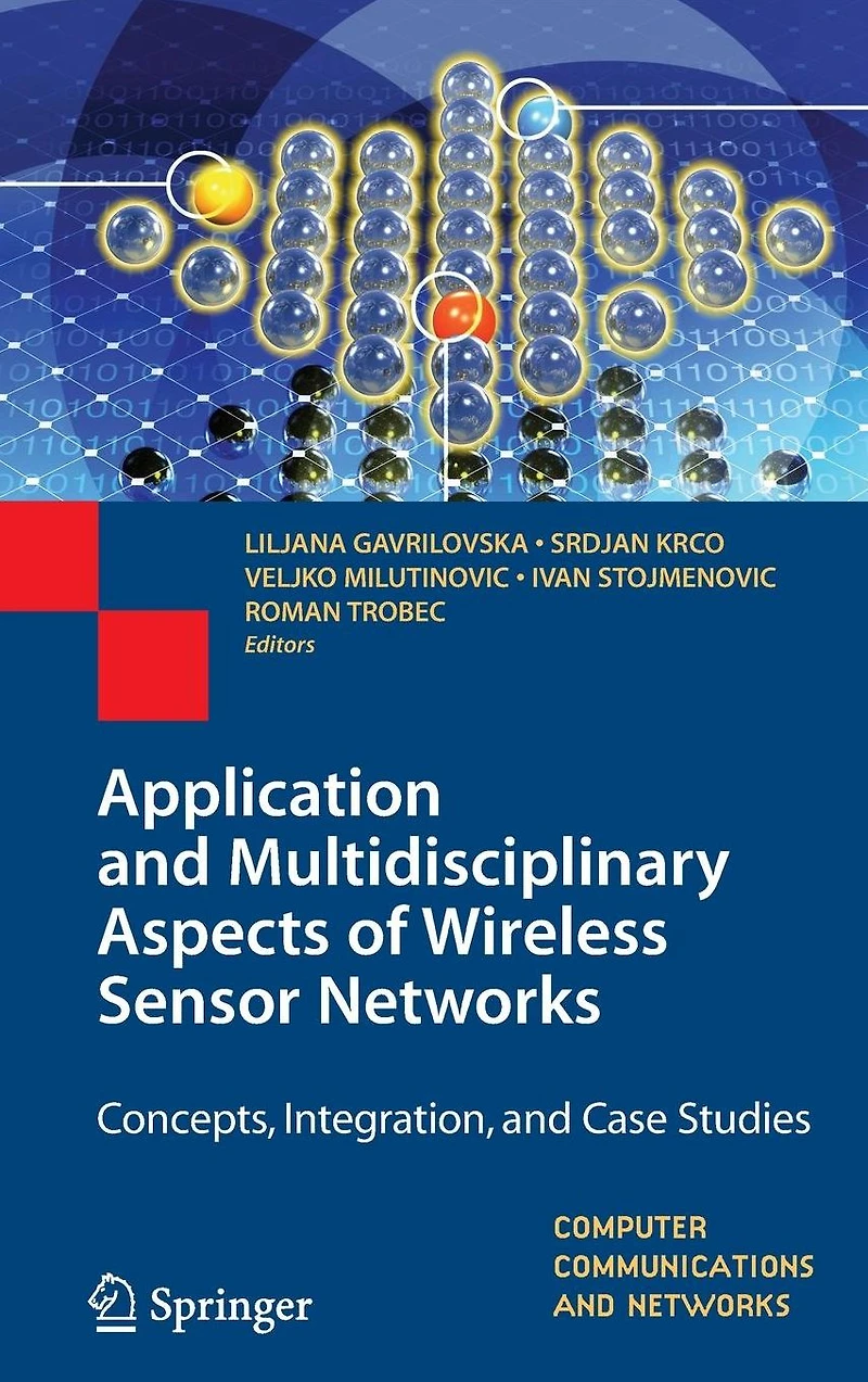 Application and Multidisciplinary Aspects of Wireless Sensor Networks: Concepts, Integration, Case Studies