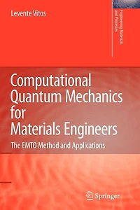 Computational Quantum Mechanics for Materials Engineers: The EMTO Method and Applications