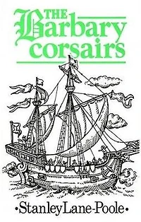 The Barbary Corsairs (Barnes & Noble Digital Library)