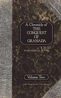 A Chronicle of the Conquest of Granada, Volume 2