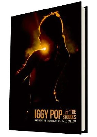 Iggy & The Stooges: One Night at the Whisky 1970