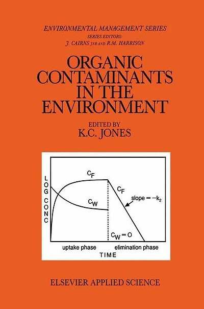 Organic Contaminants the Environment: Environmental Pathways & Effects