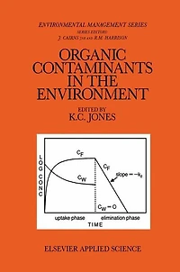 Organic Contaminants the Environment: Environmental Pathways & Effects