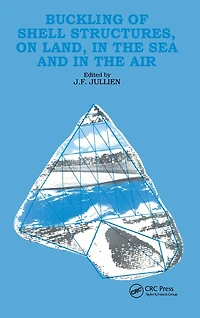 Buckling of Shell Structures, on Land, the Sea and Air
