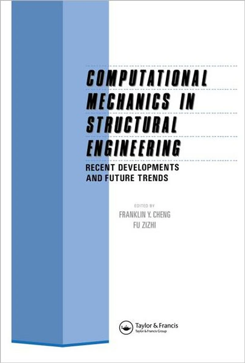 Computational Mechanics Structural Engineering: Recent developments and future trends