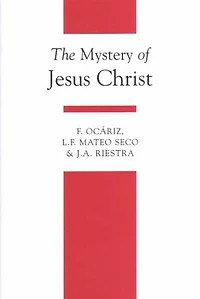The Mystery of Jesus Christ